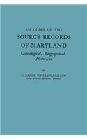 Index of the Source Records of Maryland: Genealogical, Biographical, Historical