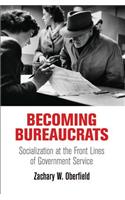 Becoming Bureaucrats