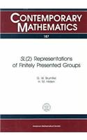 SL2 Representations of Finitely Presented Groups: (Contemporary Mathematics)