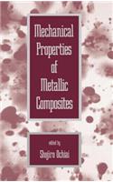Mechanical Properties of Metallic Composites: (Materials Engineering)