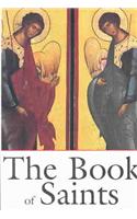 The Book of Saints: A Comprehensive Biographical Dictionary