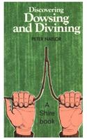 Discovering Dowsing and Divining