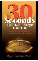 Thirty Seconds That Can Change Your Life