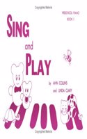 Sing & Play Preschool Piano Book One