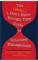 The (Help!) I Don't-Have-Enough-Time Guide to Volunteer Management
