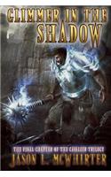 Glimmer in the Shadow