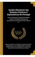 Quadro Elementar Das Relações Politicas E Diplomaticas De Portugal