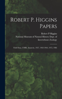 Robert P. Higgins Papers
