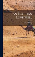 An Egyptian Love Spell