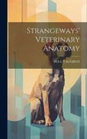Strangeways' Veterinary Anatomy