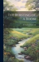 Bursting of A Boom
