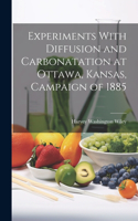 Experiments With Diffusion and Carbonatation at Ottawa, Kansas, Campaign of 1885