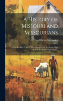 History of Missouri and Missourians; a Text Book for 