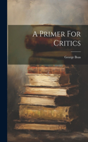 Primer For Critics