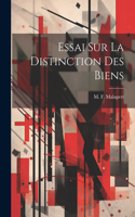 Essai Sur La Distinction Des Biens