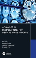 Advances in Deep Learning for Medical Image Analysis