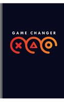 Game Changer: Gamers Gaming Old Classic Electric Games New millennial Controller Video games Computer Gaming Gift (6x9) Lined notebook Journal to write in