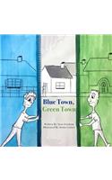Blue Town, Green Town