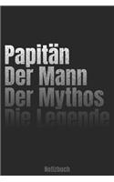 Papitän - Der Mann - Der Mythos - Die Legende Notizbuch: Blanko A5 Heft für alle Kapitäne mit Kind - auch Papitän genannt