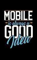 Mobile Is Always a Good Idea