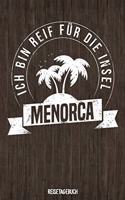 Ich bin reif für die Insel Menorca Reisetagebuch