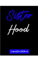 Sister Hood Composition Notebook: A Writing Tablet For Zeta Phi Beta Sorors