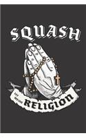 Squash Ist Meine Religion