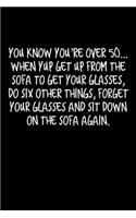 You Know You're Over 50...