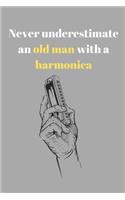 Never underestimate an old man with a harmonica