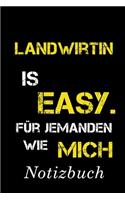 Landwirtin Is Easy Für Jemanden Wie Mich Notizbuch: - Notizbuch mit 110 linierten Seiten - Format 6x9 DIN A5 - Soft cover matt -