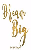 Dream Big Journal