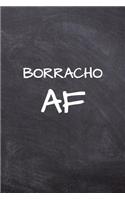 Borracho AF: Drunk AF Translation. College Lined Notebook