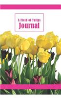 A Field of Tulips: Journal