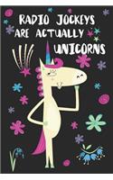 Radio Jockeys Are Actually Unicorns: Blank Lined Notebook Journal