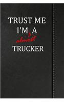 Trust Me I'm almost a Trucker: Weekly Meal Planner Track And Plan Your Meals 52 Week Food Planner / Diary / Log / Journal / Calendar Meal Prep And Planning Grocery List