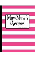MawMaw's Recipes Pink Stripe Blank Cookbook