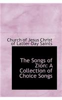 The Songs of Zion: A Collection of Choice Songs