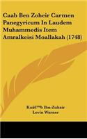 Caab Ben Zoheir Carmen Panegyricum in Laudem Muhammedis Item Amralkeisi Moallakah (1748)