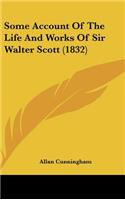 Some Account of the Life and Works of Sir Walter Scott (1832)