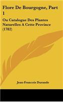 Flore de Bourgogne, Part 1