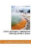 Letters and Papers. Collected and Edited by Horatio F. Brown