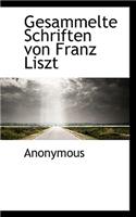 Gesammelte Schriften Von Franz Liszt