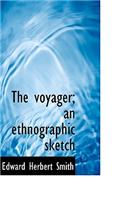 The Voyager; An Ethnographic Sketch
