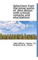 Selections from the Prose Works of John Milton with Critical Remarks and Elucidations