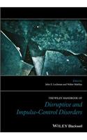 The Wiley Handbook of Disruptive and Impulse-Control Disorders