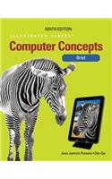 Computer Concepts: Illustrated Brief
