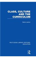Class, Culture and the Curriculum