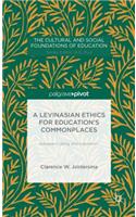 Levinasian Ethics for Education's Commonplaces