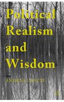 Political Realism and Wisdom