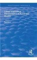 Labour and Political Transformation in Russia and Ukraine